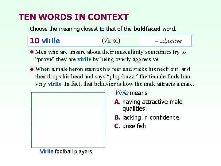 TEN WORDS IN CONTEXT Choose the meaning closest to that of the boldfaced word.