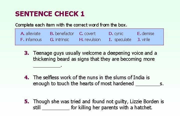 SENTENCE CHECK 1 Complete each item with the correct word from the box. A.