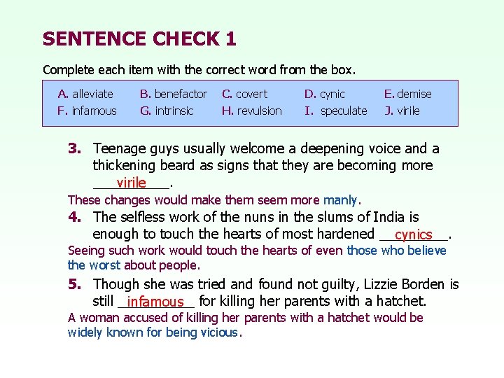 SENTENCE CHECK 1 Complete each item with the correct word from the box. A.