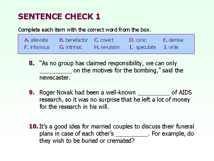 SENTENCE CHECK 1 Complete each item with the correct word from the box. A.