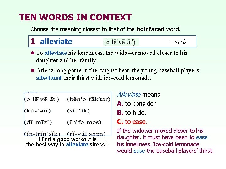 TEN WORDS IN CONTEXT Choose the meaning closest to that of the boldfaced word.