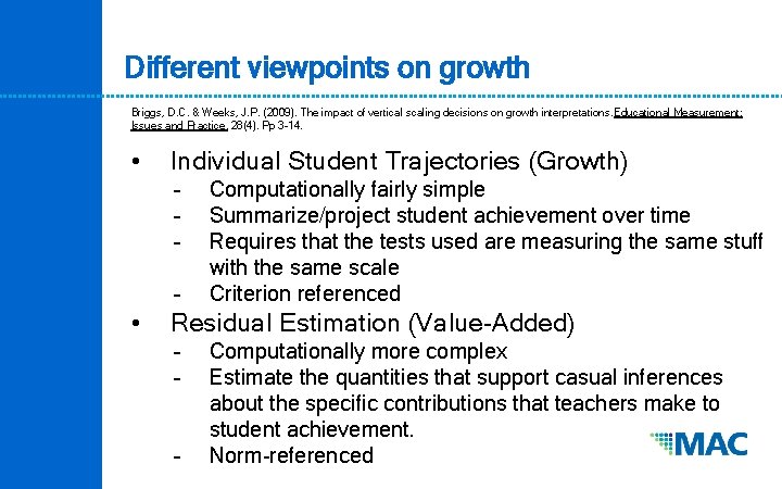 Different viewpoints on growth Briggs, D. C. & Weeks, J. P. (2009). The impact