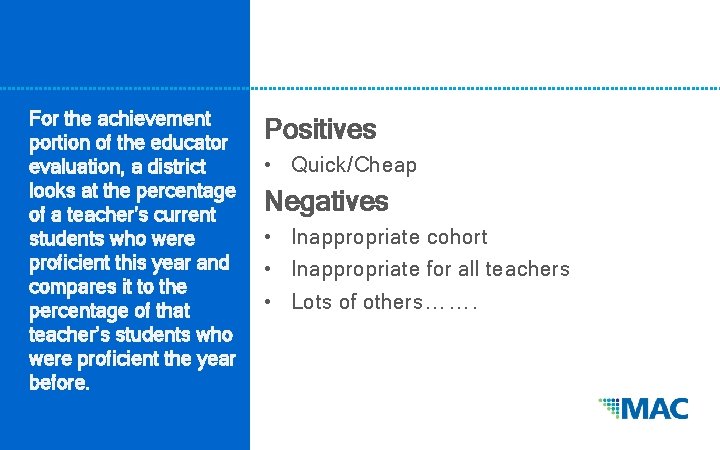 For the achievement portion of the educator evaluation, a district looks at the percentage