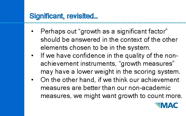 Significant, revisited… • • • Perhaps out “growth as a significant factor” should be