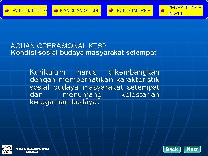 PANDUAN KTSP PANDUAN SILABUS PANDUAN RPP PERBANDINGAN MAPEL ACUAN OPERASIONAL KTSP Kondisi sosial budaya PANDUAN KTSP PANDUAN SILABUS PANDUAN RPP PERBANDINGAN MAPEL ACUAN OPERASIONAL KTSP Kondisi sosial budaya