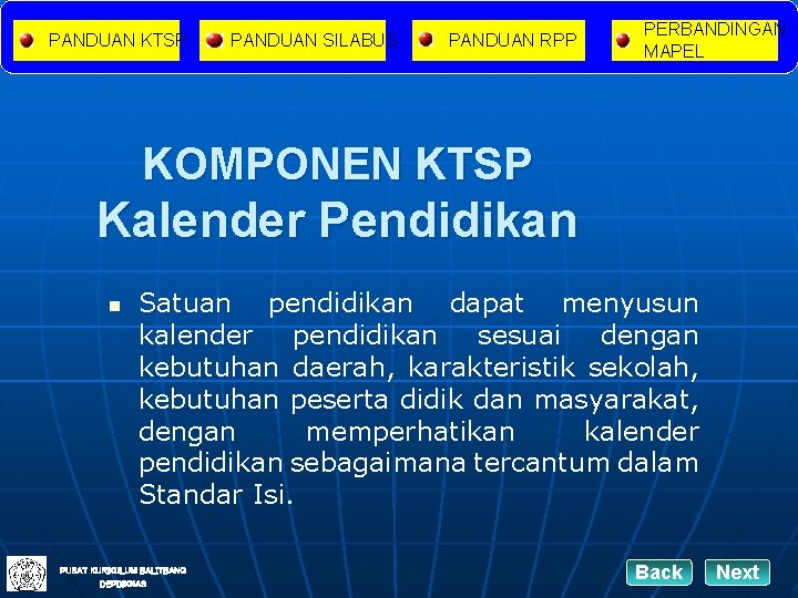 PANDUAN KTSP PANDUAN SILABUS PANDUAN RPP PERBANDINGAN MAPEL KOMPONEN KTSP Kalender Pendidikan n Satuan PANDUAN KTSP PANDUAN SILABUS PANDUAN RPP PERBANDINGAN MAPEL KOMPONEN KTSP Kalender Pendidikan n Satuan