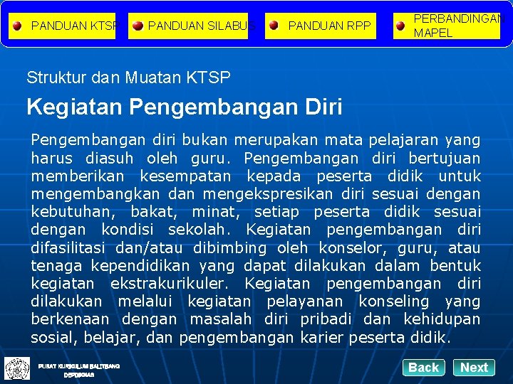PANDUAN KTSP PANDUAN SILABUS PANDUAN RPP PERBANDINGAN MAPEL Struktur dan Muatan KTSP Kegiatan Pengembangan PANDUAN KTSP PANDUAN SILABUS PANDUAN RPP PERBANDINGAN MAPEL Struktur dan Muatan KTSP Kegiatan Pengembangan