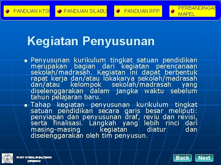 PANDUAN KTSP PANDUAN SILABUS PANDUAN RPP PERBANDINGAN MAPEL Kegiatan Penyusunan n n Penyusunan kurikulum PANDUAN KTSP PANDUAN SILABUS PANDUAN RPP PERBANDINGAN MAPEL Kegiatan Penyusunan n n Penyusunan kurikulum