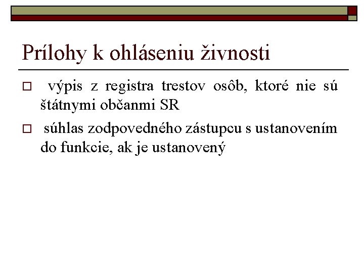 Prílohy k ohláseniu živnosti o o výpis z registra trestov osôb, ktoré nie sú