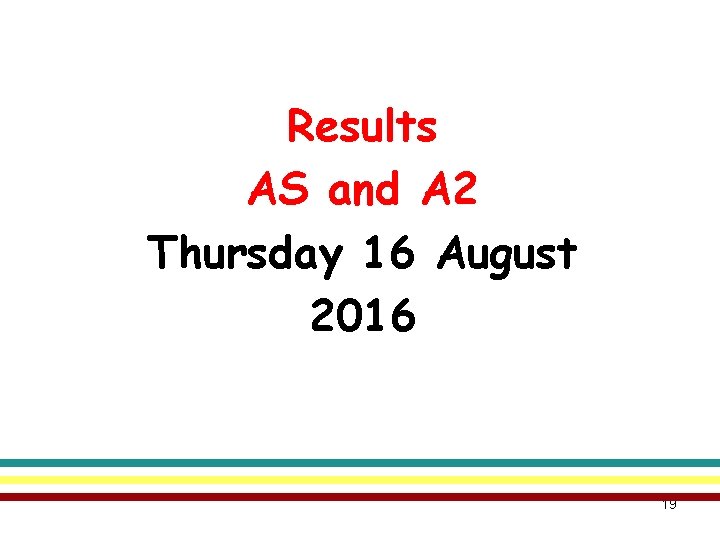Results AS and A 2 Thursday 16 August 2016 19 