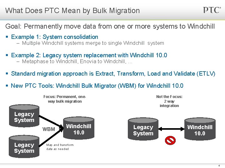 What Does PTC Mean by Bulk Migration Goal: Permanently move data from one or