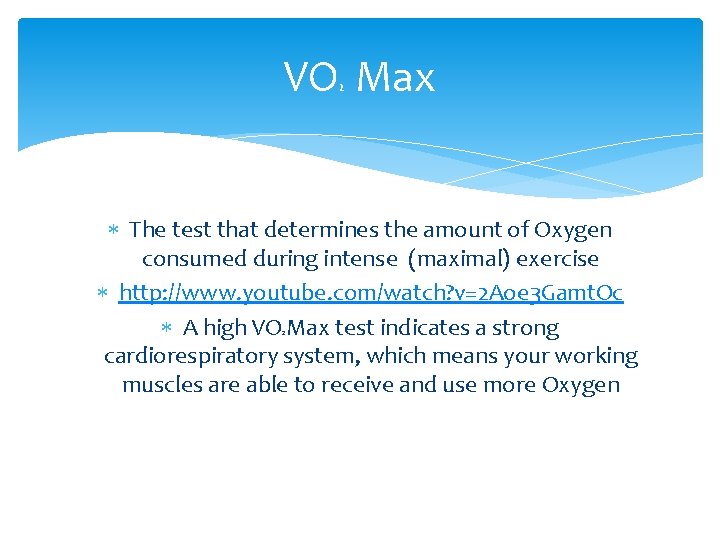 VO Max 2 The test that determines the amount of Oxygen consumed during intense