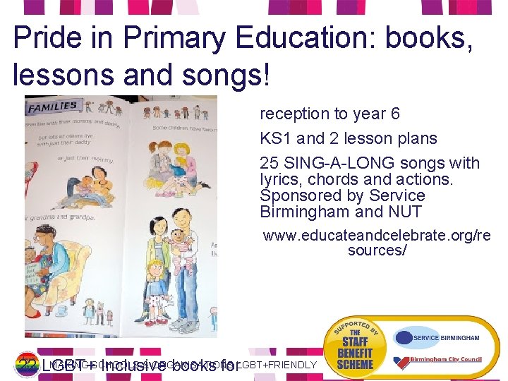 Pride in Primary Education: books, lessons and songs! reception to year 6 KS 1