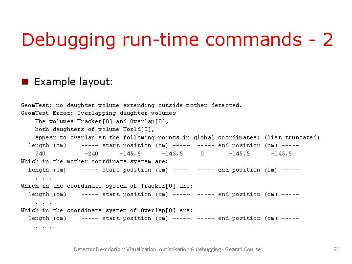 Debugging run-time commands - 2 Example layout: Geom. Test: no daughter volume extending outside