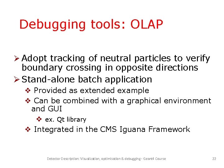Debugging tools: OLAP Adopt tracking of neutral particles to verify boundary crossing in opposite