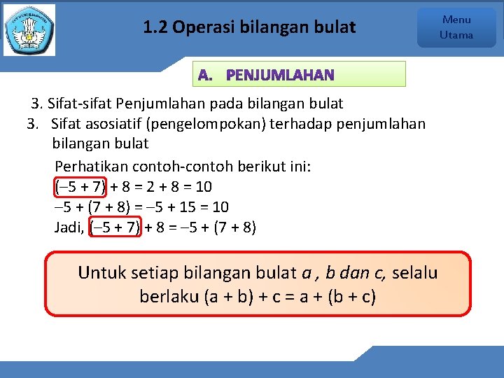 1. 2 Operasi bilangan bulat 3. Sifat-sifat Penjumlahan pada bilangan bulat 3. Sifat asosiatif
