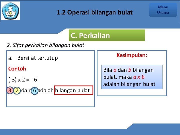 1. 2 Operasi bilangan bulat C. Perkalian 2. Sifat perkalian bilangan bulat a. Bersifat