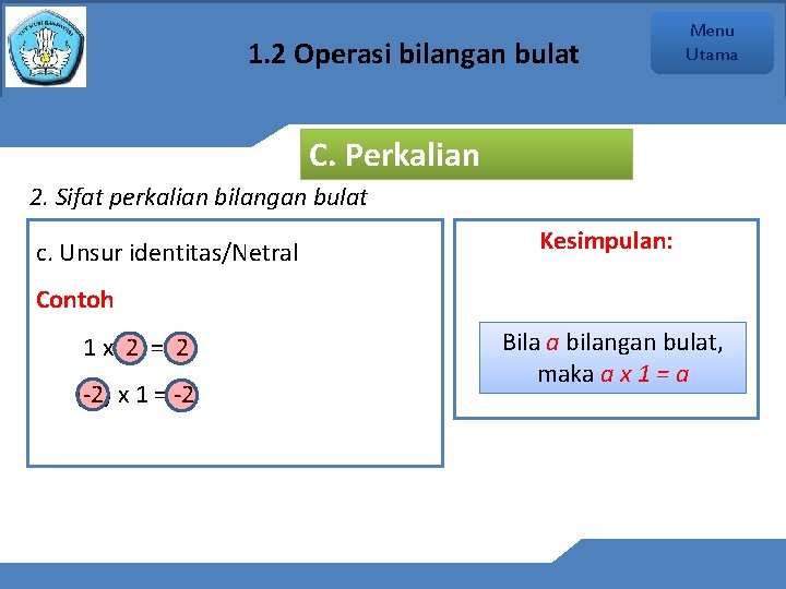 1. 2 Operasi bilangan bulat Menu Utama C. Perkalian 2. Sifat perkalian bilangan bulat