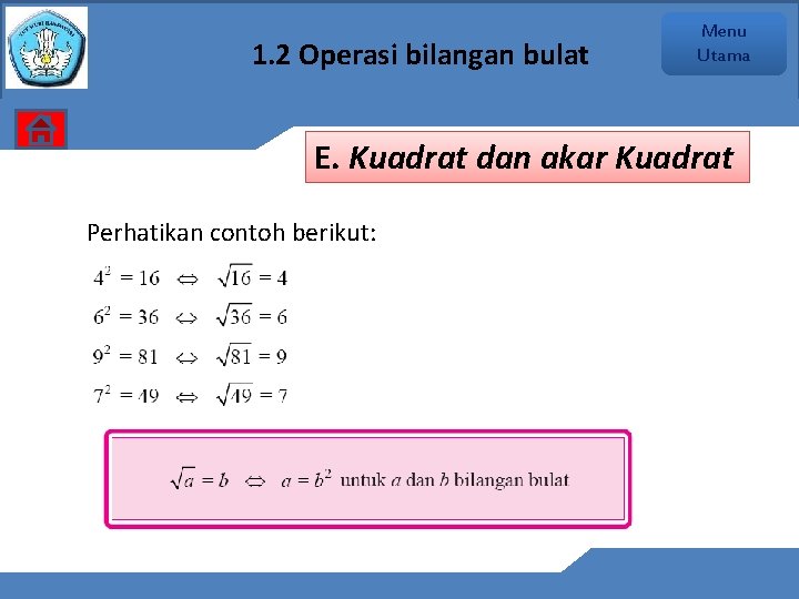1. 2 Operasi bilangan bulat Menu Utama E. Kuadrat dan akar Kuadrat Perhatikan contoh