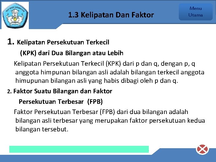 1. 3 Kelipatan Dan Faktor Menu Utama 1. Kelipatan Persekutuan Terkecil (KPK) dari Dua