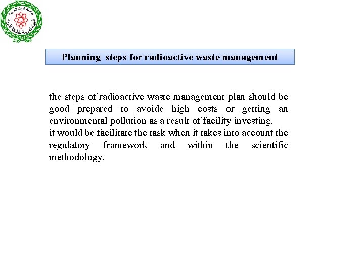 Planning steps for radioactive waste management the steps of radioactive waste management plan should