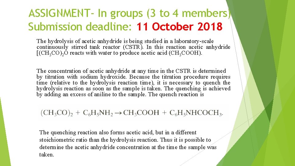 ASSIGNMENT- In groups (3 to 4 members) Submission deadline: 11 October 2018 The hydrolysis