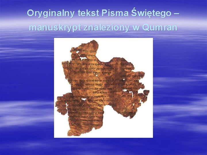 Oryginalny tekst Pisma Świętego – manuskrypt znaleziony w Qumran 