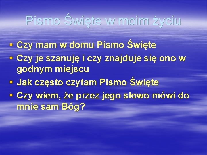 Pismo Święte w moim życiu § Czy mam w domu Pismo Święte § Czy