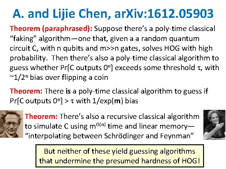 A. and Lijie Chen, ar. Xiv: 1612. 05903 Theorem (paraphrased): Suppose there’s a poly-time