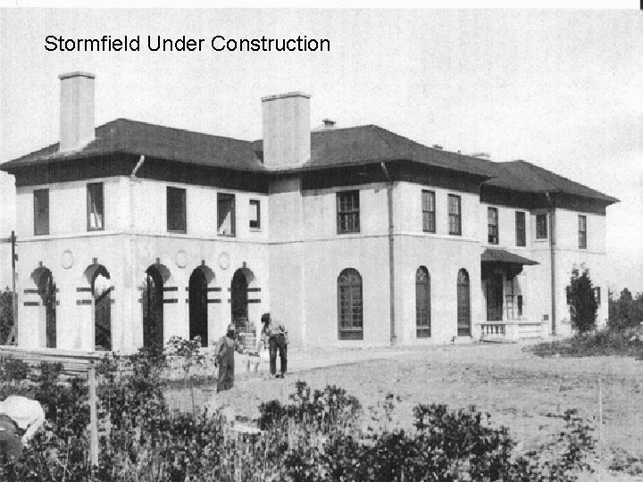 Stormfield Under Construction 