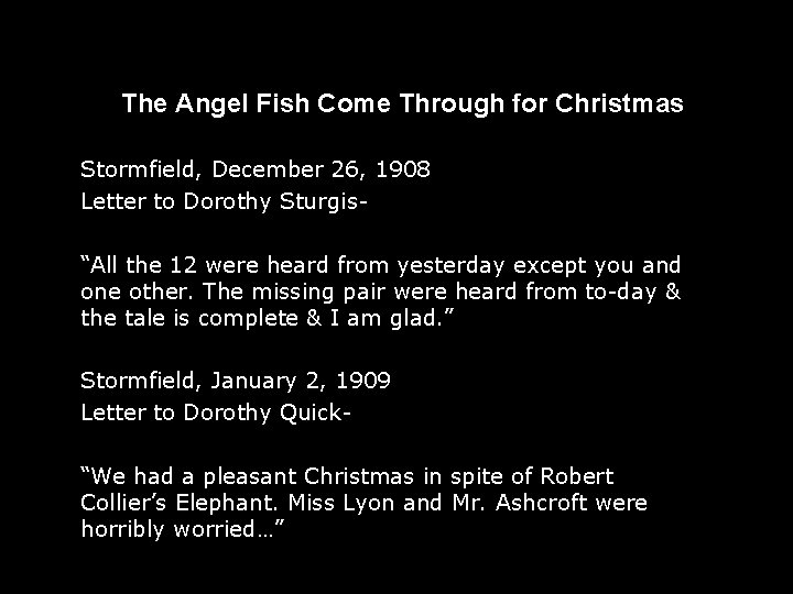 The Angel Fish Come Through for Christmas Stormfield, December 26, 1908 Letter to Dorothy