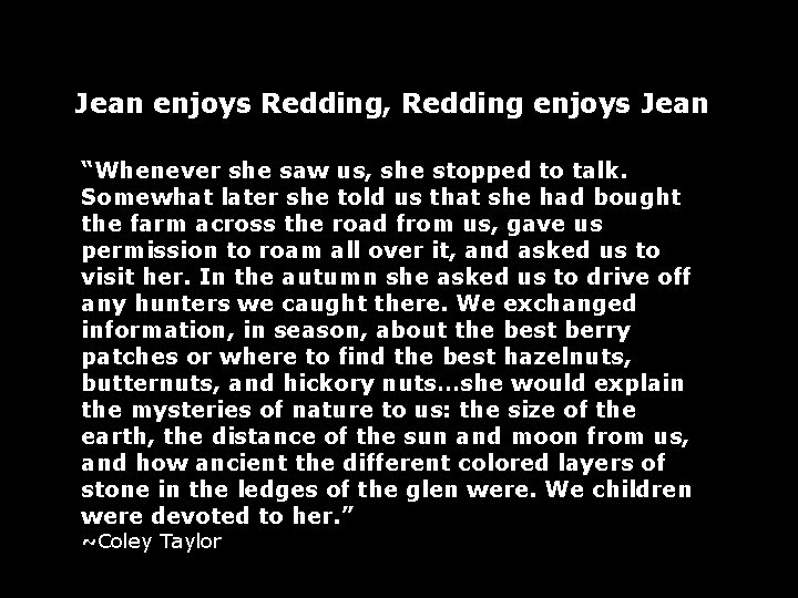 Jean enjoys Redding, Redding enjoys Jean “Whenever she saw us, she stopped to talk.