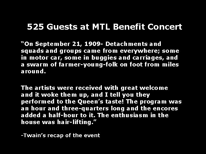 525 Guests at MTL Benefit Concert “On September 21, 1909 - Detachments and squads