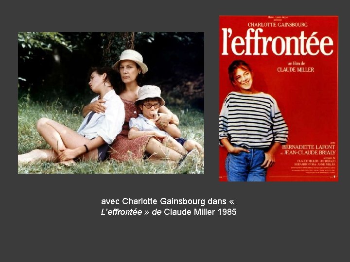 avec Charlotte Gainsbourg dans « L'effrontée » de Claude Miller 1985 