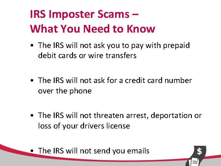 IRS Imposter Scams – What You Need to Know • The IRS will not