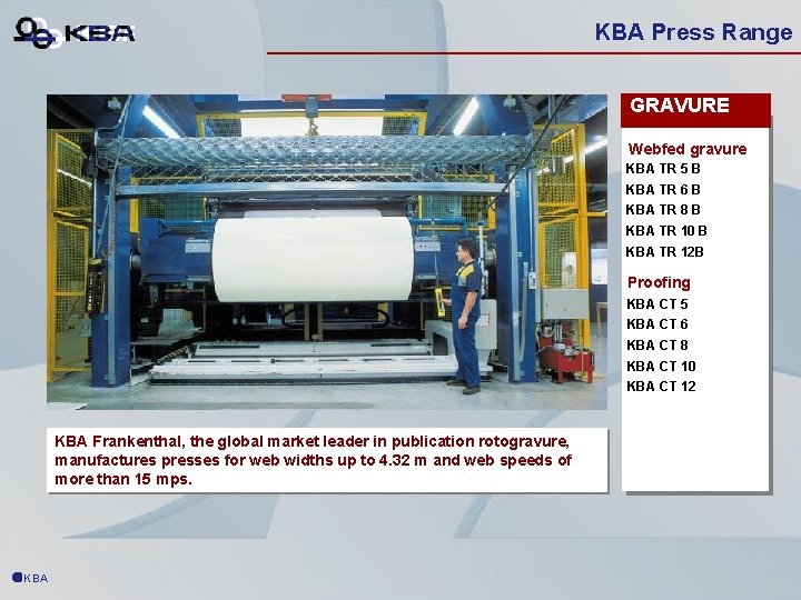 KBA Press Range GRAVURE Webfed gravure KBA TR 5 B KBA TR 6 B