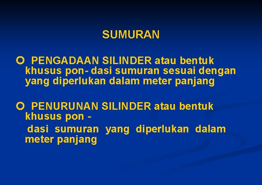 SUMURAN PENGADAAN SILINDER atau bentuk khusus pon- dasi sumuran sesuai dengan yang diperlukan dalam SUMURAN PENGADAAN SILINDER atau bentuk khusus pon- dasi sumuran sesuai dengan yang diperlukan dalam