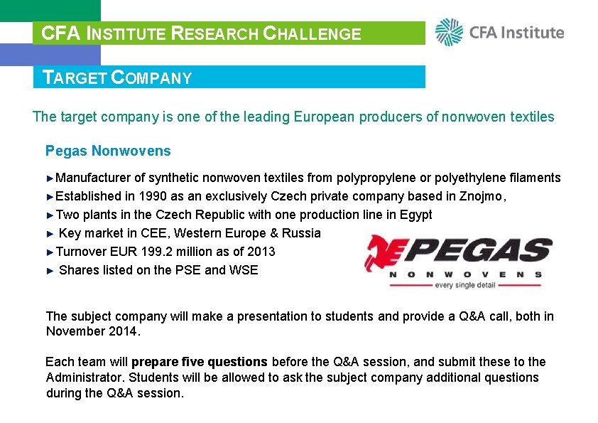 CFA INSTITUTE RESEARCH CHALLENGE TARGET COMPANY The target company is one of the leading