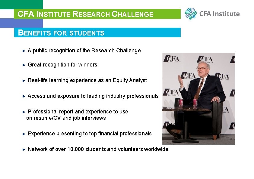 CFA INSTITUTE RESEARCH CHALLENGE BENEFITS FOR STUDENTS ► A public recognition of the Research