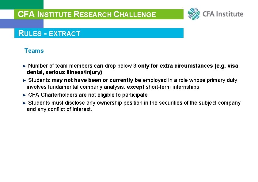 CFA INSTITUTE RESEARCH CHALLENGE RULES - EXTRACT Teams ► Number of team members can