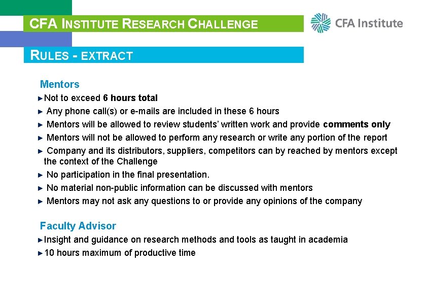 CFA INSTITUTE RESEARCH CHALLENGE RULES - EXTRACT Mentors ►Not to exceed 6 hours total