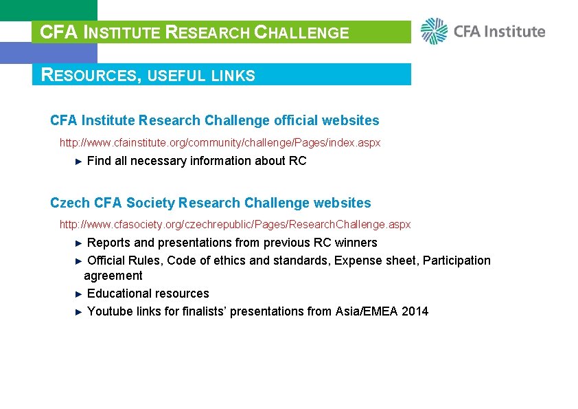 CFA INSTITUTE RESEARCH CHALLENGE RESOURCES, USEFUL LINKS CFA Institute Research Challenge official websites http: