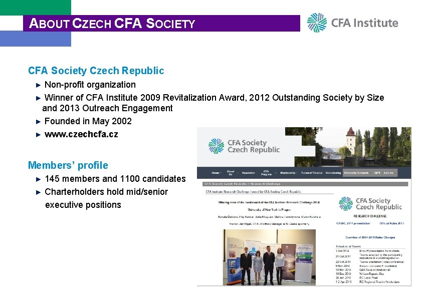 ABOUT CZECH CFA SOCIETY CFA Society Czech Republic ► Non-profit organization ► Winner of