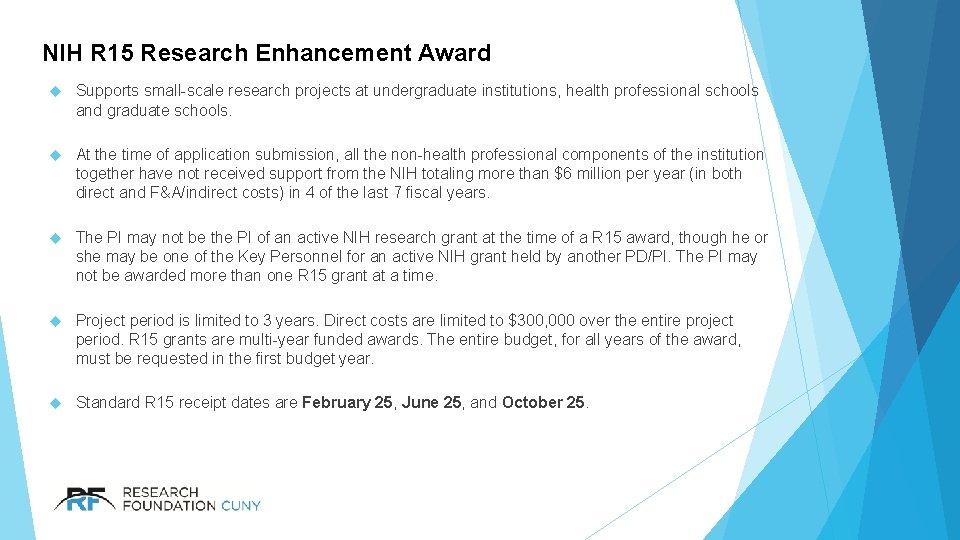 NIH R 15 Research Enhancement Award Supports small-scale research projects at undergraduate institutions, health