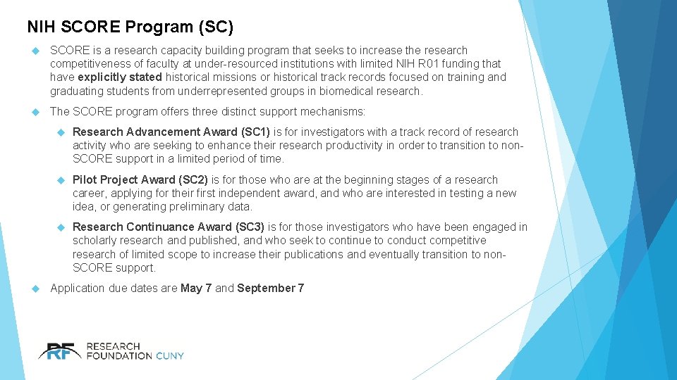 NIH SCORE Program (SC) SCORE is a research capacity building program that seeks to