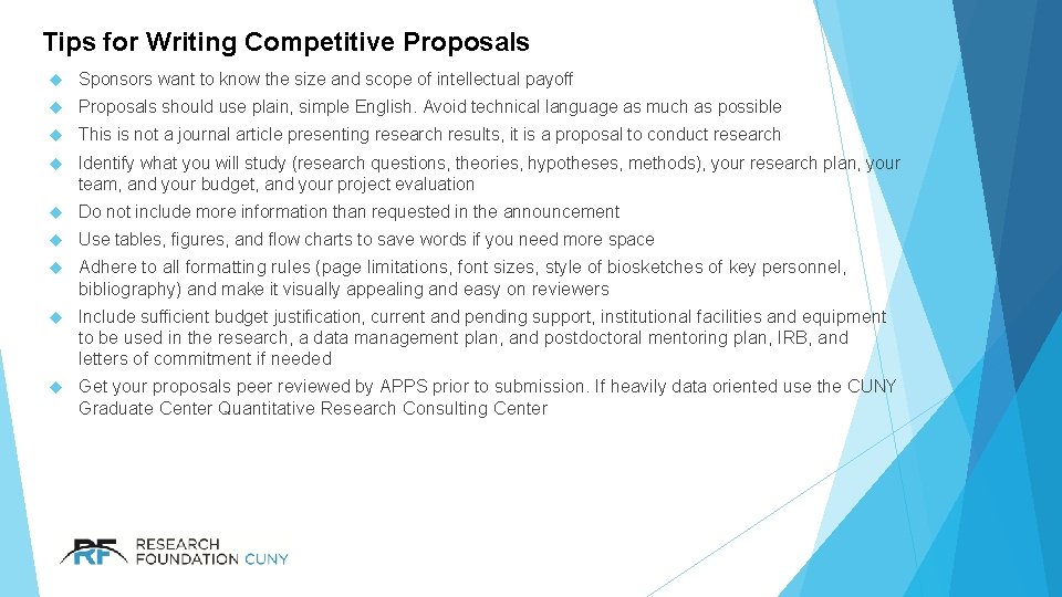 Tips for Writing Competitive Proposals Sponsors want to know the size and scope of