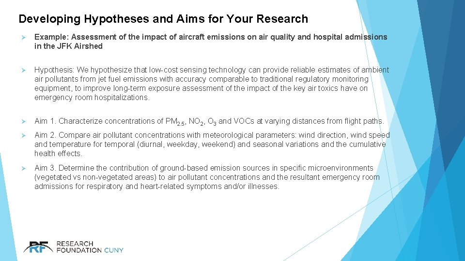 Developing Hypotheses and Aims for Your Research Ø Example: Assessment of the impact of