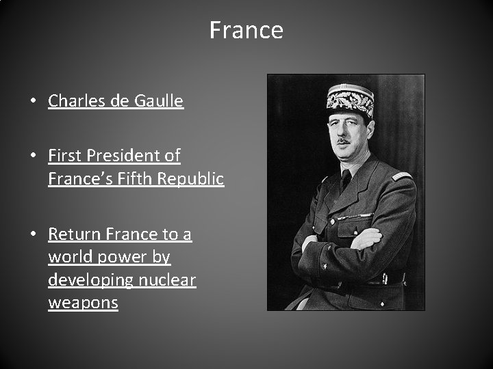 France • Charles de Gaulle • First President of France’s Fifth Republic • Return