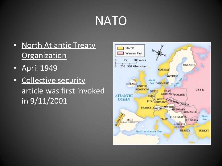 NATO • North Atlantic Treaty Organization • April 1949 • Collective security article was