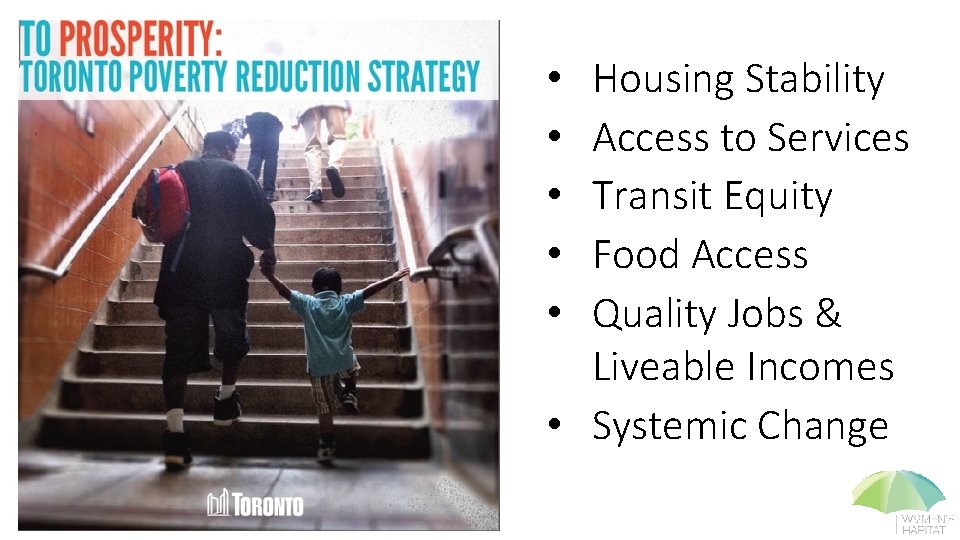 Housing Stability Access to Services Transit Equity Food Access Quality Jobs & Liveable Incomes